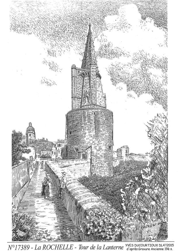 N 17389 - LA ROCHELLE - tour de la lanterne (d'aprs gravure ancienne)